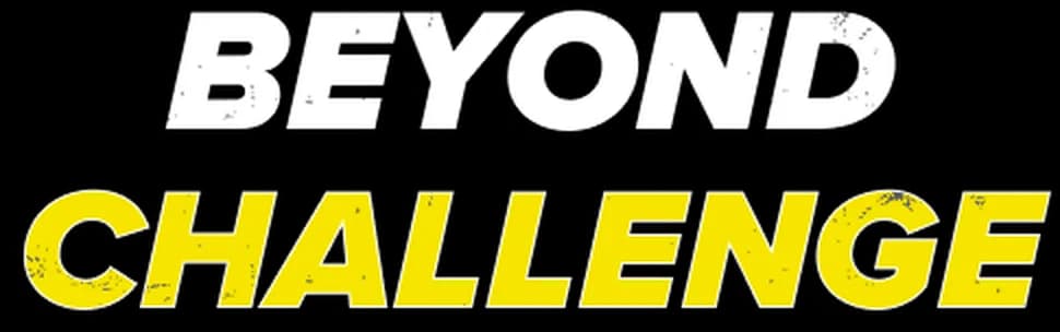 BEYOND CHALLENGE